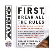 First, Break All the Rules: What the World’s Greatest Managers Do Differently
