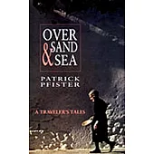 Over Sand & Sea: A Traveler’s Tales