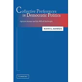 Collective Preferences in Democratic Politics: Opinion Surveys and the Will of the People