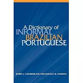 A Dictionary of Informal Brazilian Portuguese With English Index