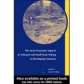 Socio-Economic Impacts of Artisanal and Small-Scale Mining in Developing Countries