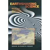 Earthshaking Science: What We Know (And Don’t Know) About Earthquakes