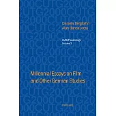 Millennial Essays on Film and Other German Studies: Selected Papers from the Conference of University Teachers of German, University of Southampton, A