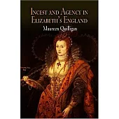 Incest And Agency In Elizabeth’s England