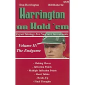 Harrington on Hold ’em: Expert Strategy for No-Limit Tournaments; Volume II: The Endgame