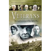 Veterans: The Last Survivors of the Great War