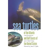 Sea Turtles of the Atlantic And Gulf Coasts of the United States