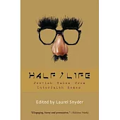 Half/Life: Jew-ish Tales from Interfaith Homes