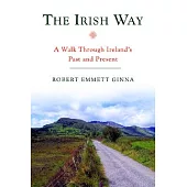 The Irish Way: A Walk Through Ireland’s Past and Present