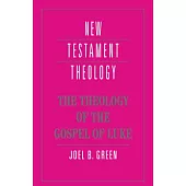 The Theology of the Gospel of Luke