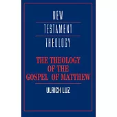The Theology of the Gospel of Matthew