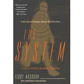 The System: A Story of Intrigue and Market Domination