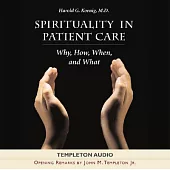 Spirituality In Patient Care: Who, How, When And What