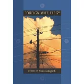 Foreign Wife Elegy: Poems