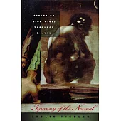 Tyranny of the Normal: Essays on Bioethics, Theology & Myth