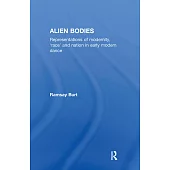 Alien Bodies: Representations of Modernity, ”Race,” and Nation in Early Modern Dance