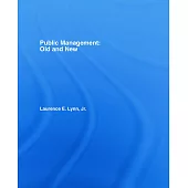 Public Management: Old and New