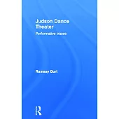 The Judson Dance Theatre: Performative Traces