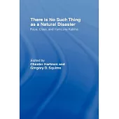 There Is No Such Thing as a Natural Disaster: Race, Class, and Hurricane Katrina