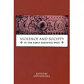 Violence and Society in the Early Medieval West