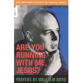 Are You Running With Me, Jesus?