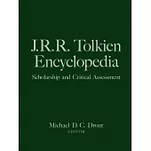 J.r.r. Tolkien Encyclopedia: Scholarship And Critical Assessment