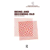 Being and Becoming Old