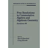 Free Resolutions in Commutative Algebra and Algebraic Geometry: Sundance Ninety