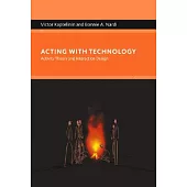 Acting With Technology: Activity Theory And Interaction Design