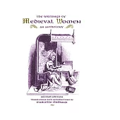 The Writings of Medieval Women, 2nd Edition: An Anthology