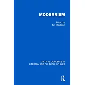 Modernism: Critical Concepts in Literary and Cultural Studies