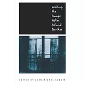 Writing the Image After Roland Barthes