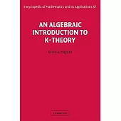 An Algebraic Introduction to K-Theory