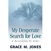 My Desperate Search for Love