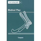 The Toybag Guide to Medical Play