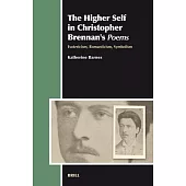 The Higher Self in Christopher Brennan’s Poems: Esotericism, Romanticism, Symbolism