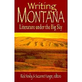 Writing Montana: Literature Under the Big Sky