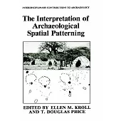 The Interpretation of Archaeological Spatial Patterning