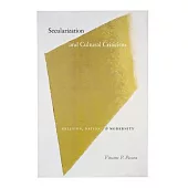 Secularization and Cultural Criticism: Religion, Nation, and Modernity