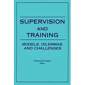 Supervision and Training: Models, Dilemmas, and Challenges