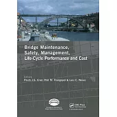 Bridge Maintenance, Safety, Management, Life-cycle Performance and Cost