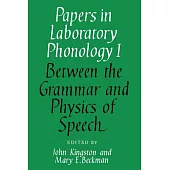 Papers in Phonology: Volume 1, Between Grammar and Physics of Speech