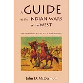 A Guide to the Indian Wars of the West