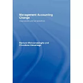 Management Accounting Change: Approaches And Perspectives