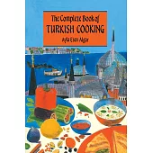 The Complete Book of Turkish Cooking