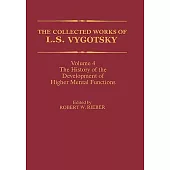 The Collected Works of L. S. Vygotsky: The History of the Development of Higher Mental Functions
