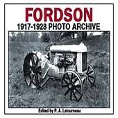 Fordson 1917 Through 1928: Photo Archive : Photographs from the Henry Ford Museum and Greenfield Village