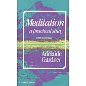 Meditation: A Practical Study