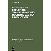 Exploring Translation and Multilingual Text Production: Beyond Content