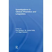 Investigations in Clinical Phonetics and Linguistics